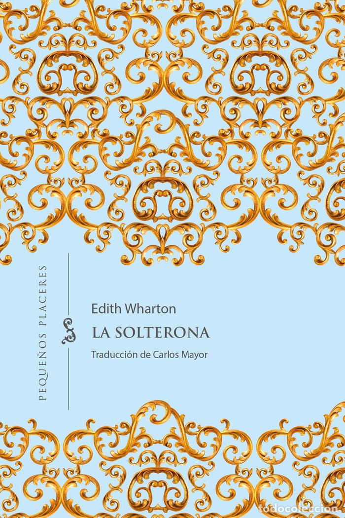 Libros: LA SOLTERONA - WHARTON, EDITH - Foto 1