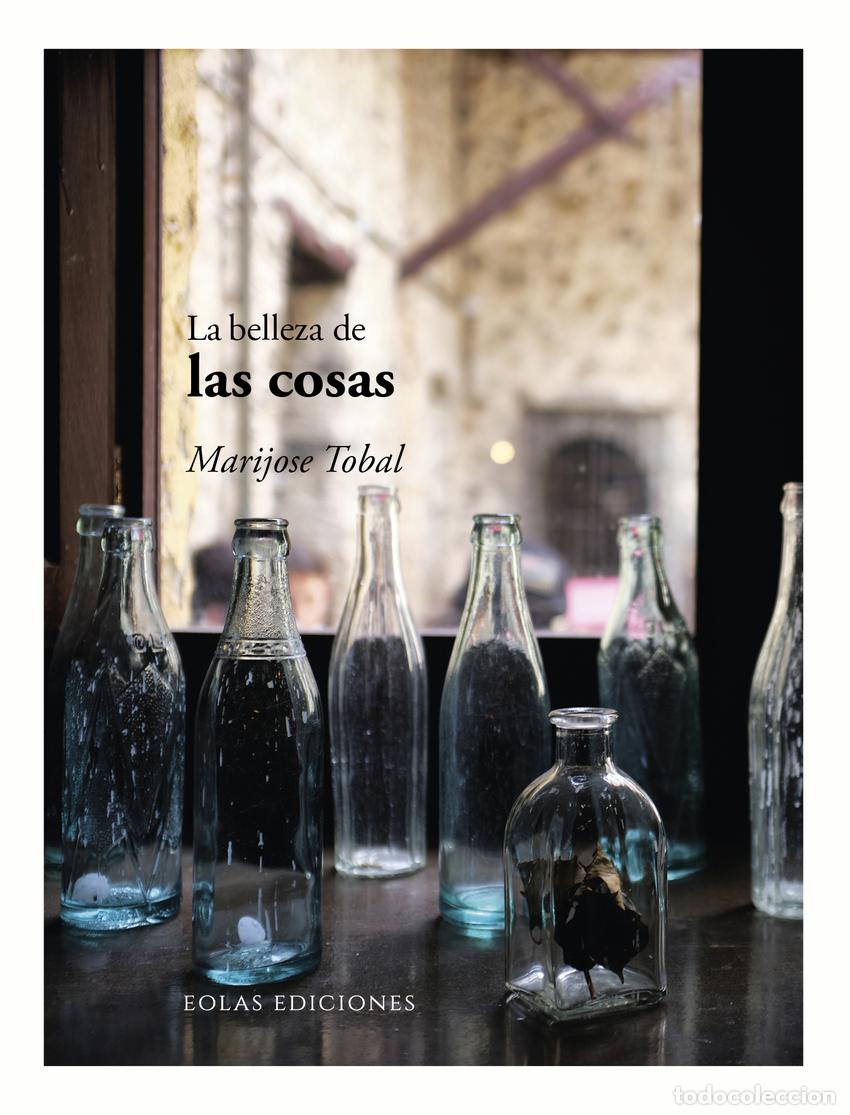 B&uuml;cher: LA BELLEZA DE LAS COSAS - Tobal, Marijose