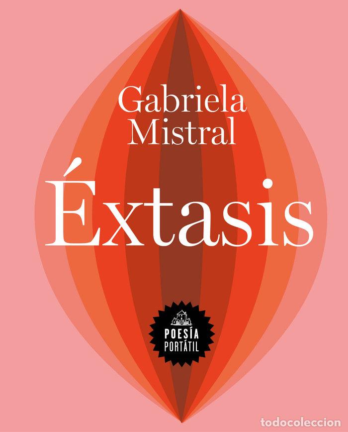 Libros: &Eacute;XTASIS - Mistral, Gabriela - Foto 1