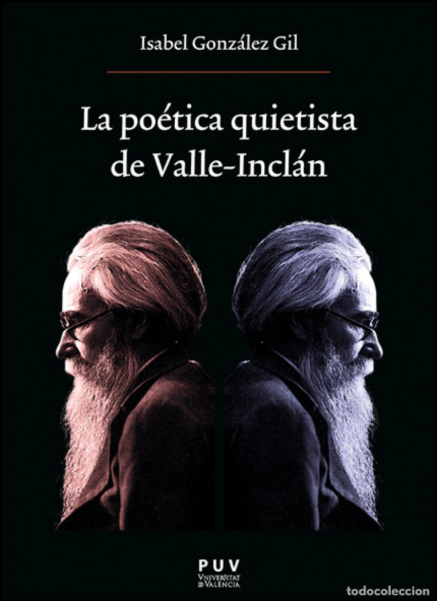 Libros: LA PO&Eacute;TICA QUIETISTA DE VALLE-INCL&Aacute;N - Gonz&aacute;lez Gil, Mar&iacute;a Isabel