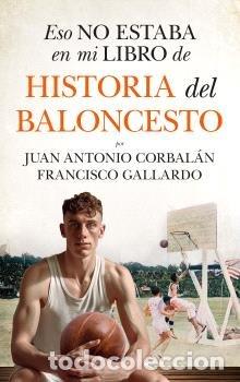 Libri: ESO NO ESTABA...HIST. DEL BALONCESTO (LEB) - GALLARDO, FRANCISCO