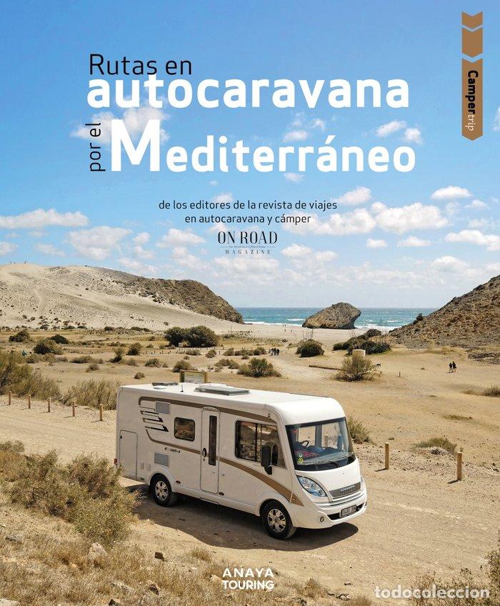books: RUTAS EN AUTOCARAVANA POR EL MEDITERRANEO - BELTRAN MONJE, LOLI/RODRIGUEZ MARTINEZ,