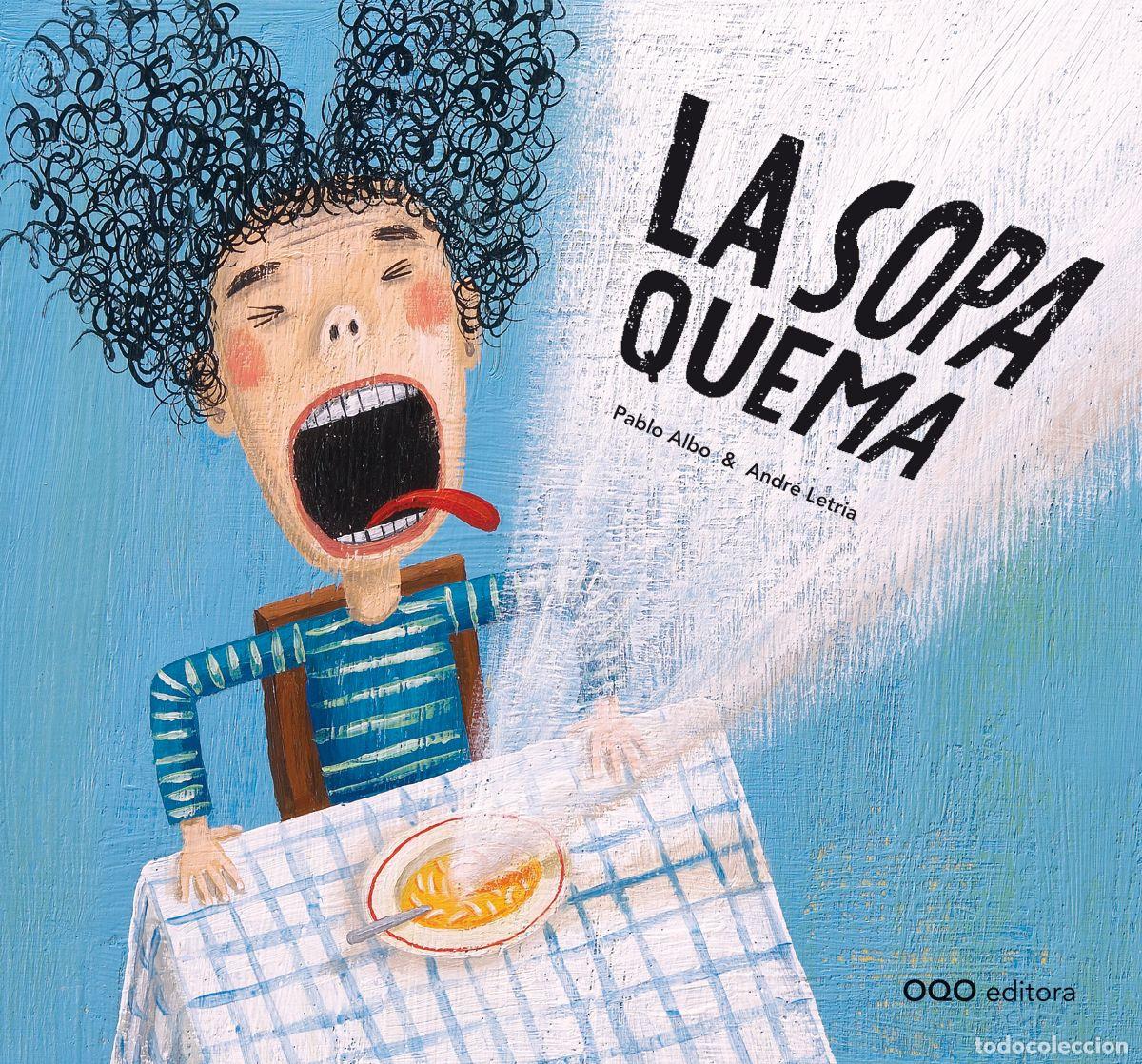 Libros: LA SOPA QUEMA - Albo, Pablo - Foto 1