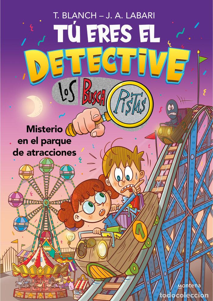 Libros: T&Uacute; ERES EL DETECTIVE CON LOS BUSCAPISTAS 4 - MISTERIO EN EL PARQUE DE ATRACCIONES - Blanch, Teresa