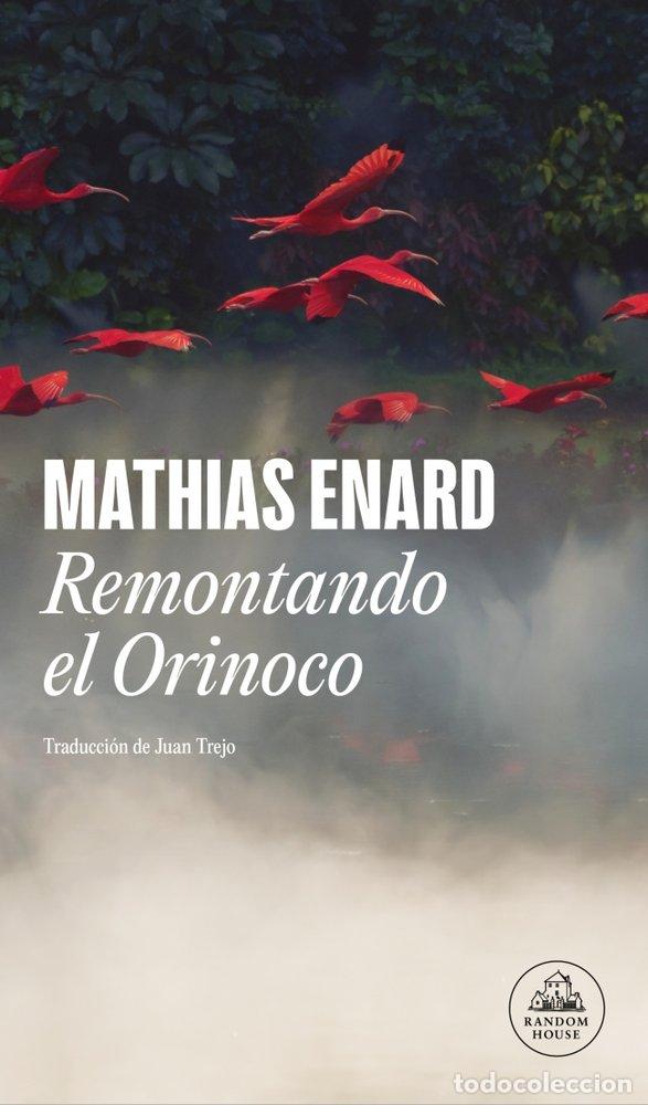 Libros: REMONTANDO EL ORINOCO - Enard, Mathias - Foto 1