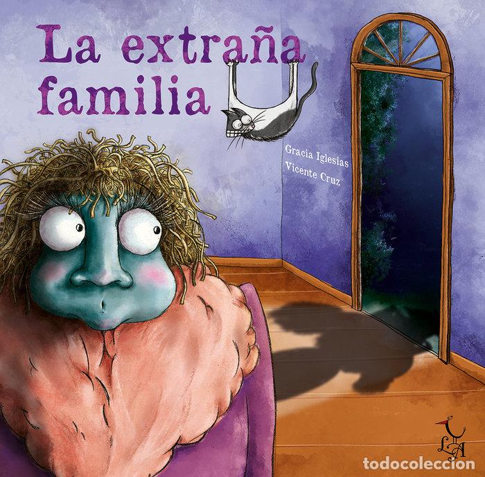 Libri: LA EXTRA&Ntilde;A FAMILIA - Cruz , Vicente