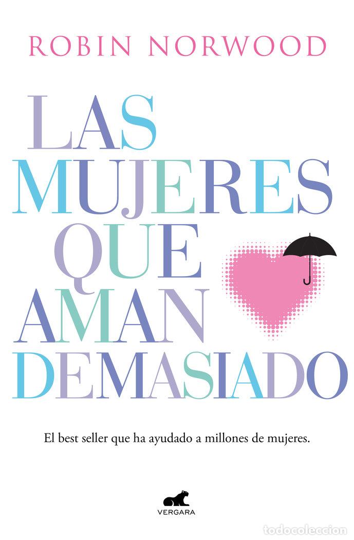 B&uuml;cher: LAS MUJERES QUE AMAN DEMASIADO - Norwood, Robin