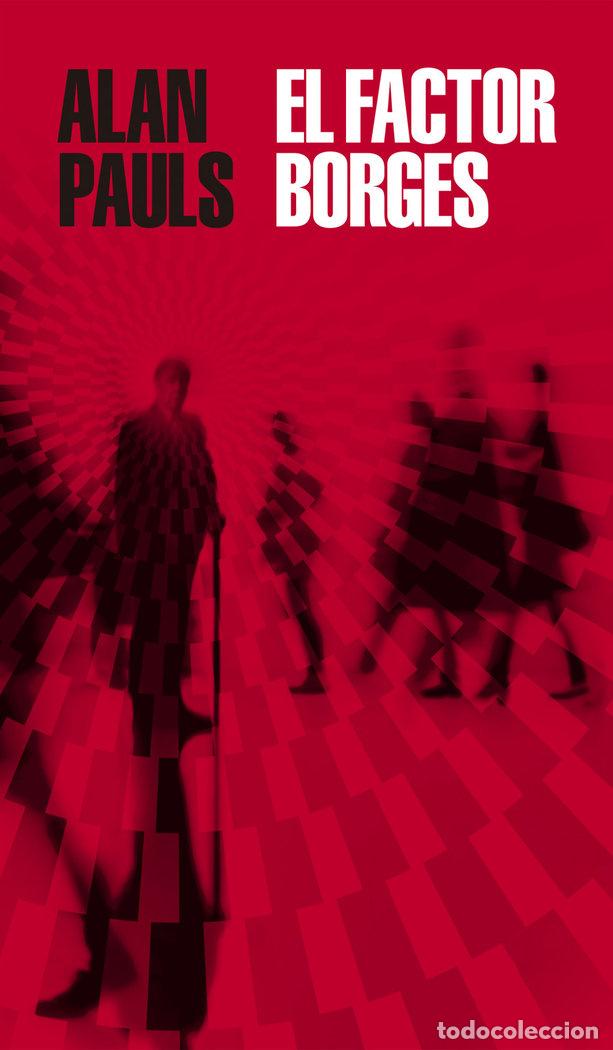 Libros: EL FACTOR BORGES - Pauls, Alan - Foto 1
