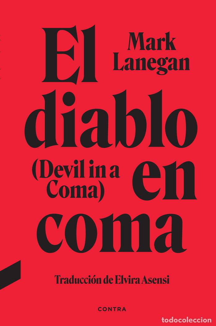 Libros: EL DIABLO EN COMA - LANEGAN, MARK&#X0200F/ - Foto 1
