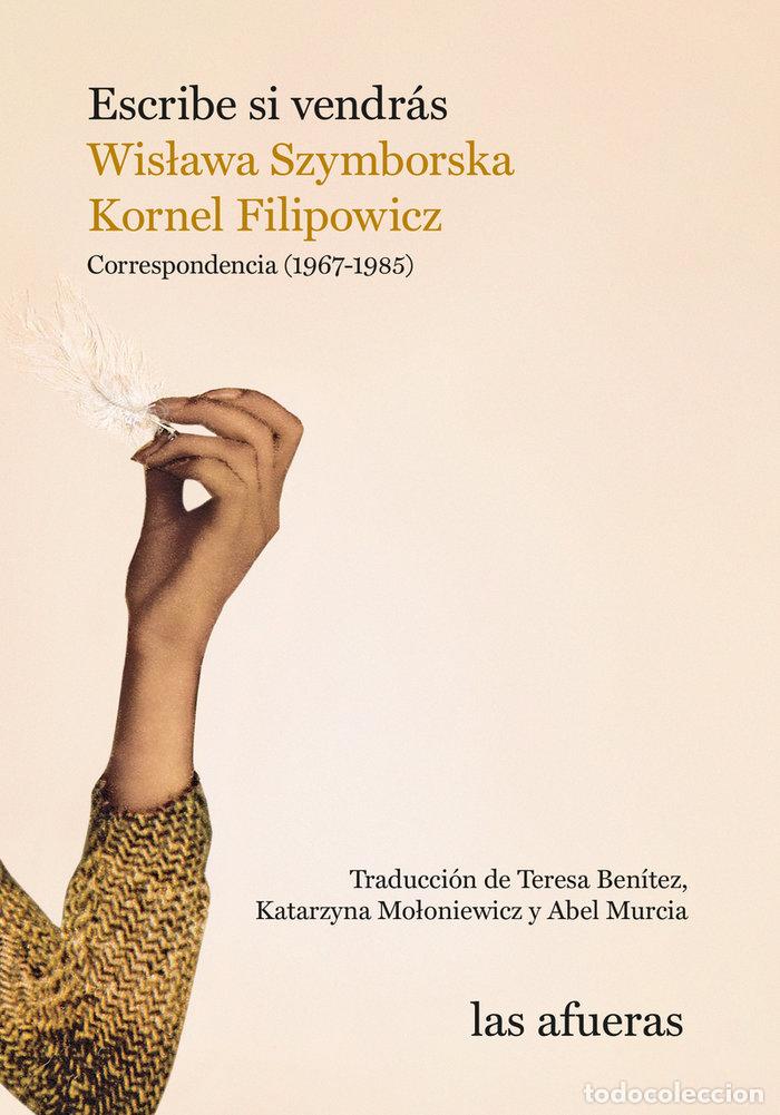 Livros: ESCRIBE SI VENDRAS - FILIPOWICZ/SZYMBORSKA