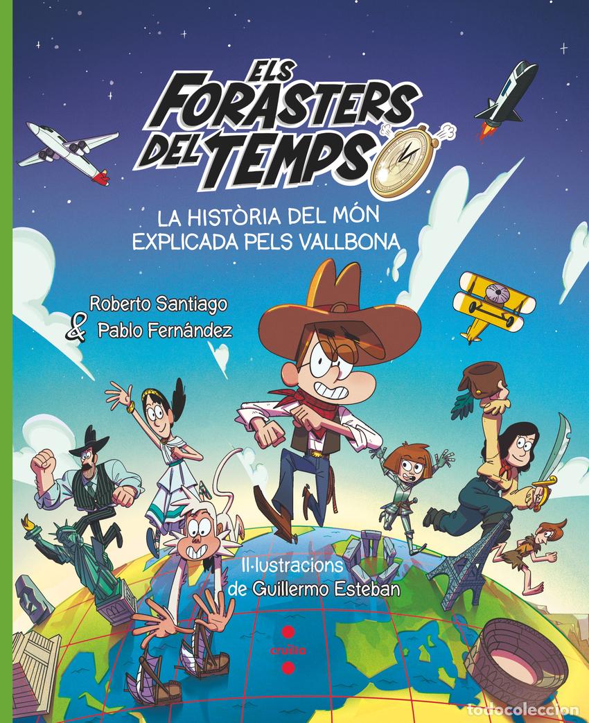 Libri: ELS FORASTERS DEL TEMPS. LA HIST&Ograve;RIA DEL M&Oacute;N EXPLICADA PELS VALLBONA - Santiago, Roberto