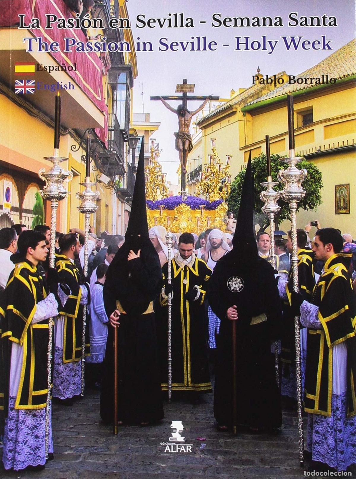 Libros: PASI&Oacute;N EN SEVILLA-SEMANA SANTA - Borrallo, Pablo