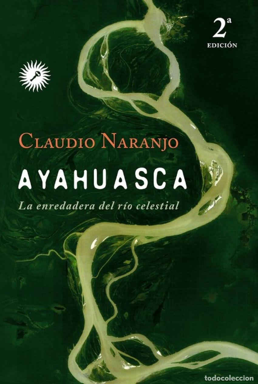 Libros: AYAHUASCA - Naranjo, Claudio - Foto 1