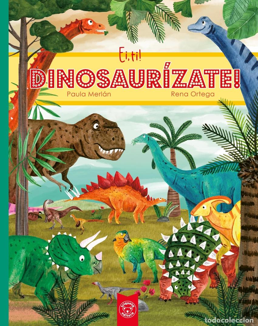 Libros: EI, TI! DINOSAUR&Iacute;ZATE - Merl&aacute;n, Paula - Foto 1
