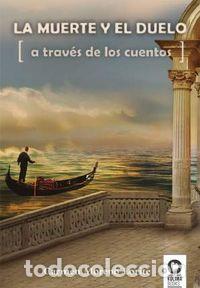 Libri: LA MUERTE Y EL DUELO - Moreno, Carmen