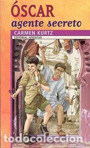 Libri: OSCAR AGENTE SECRETO - KURTZ, CARMEN