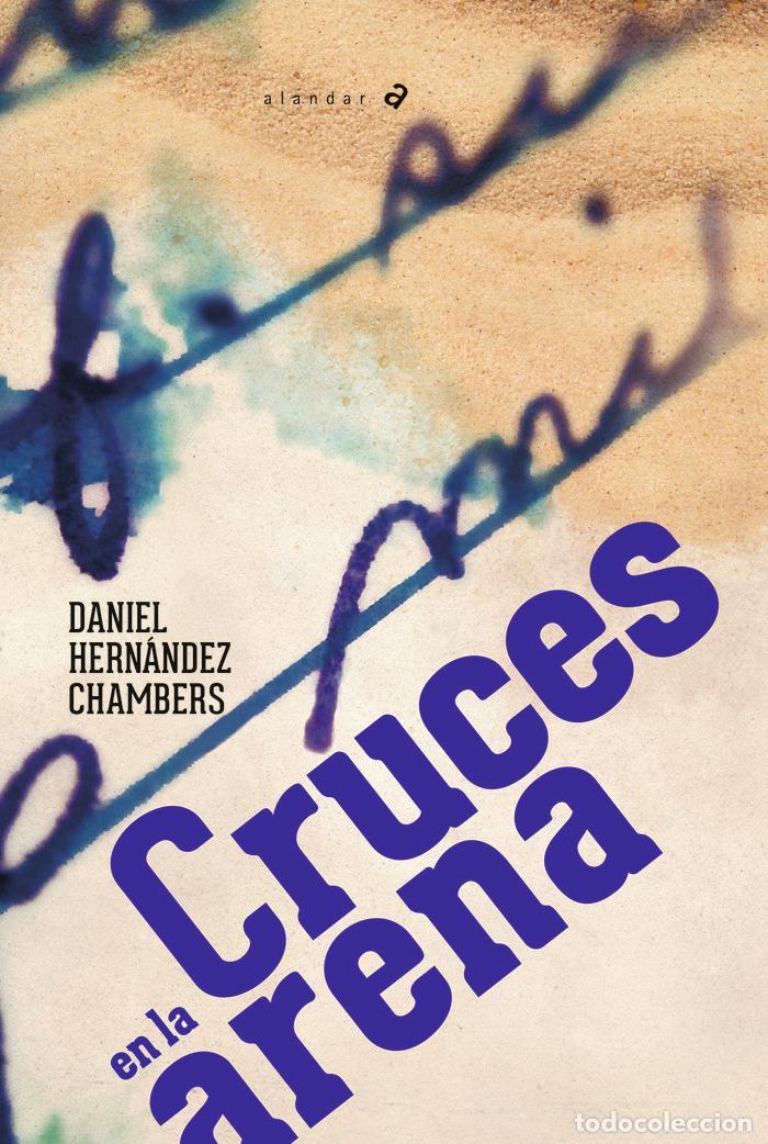 Libros: CRUCES EN LA ARENA - Hern&aacute;ndez Chambers, Daniel - Foto 1