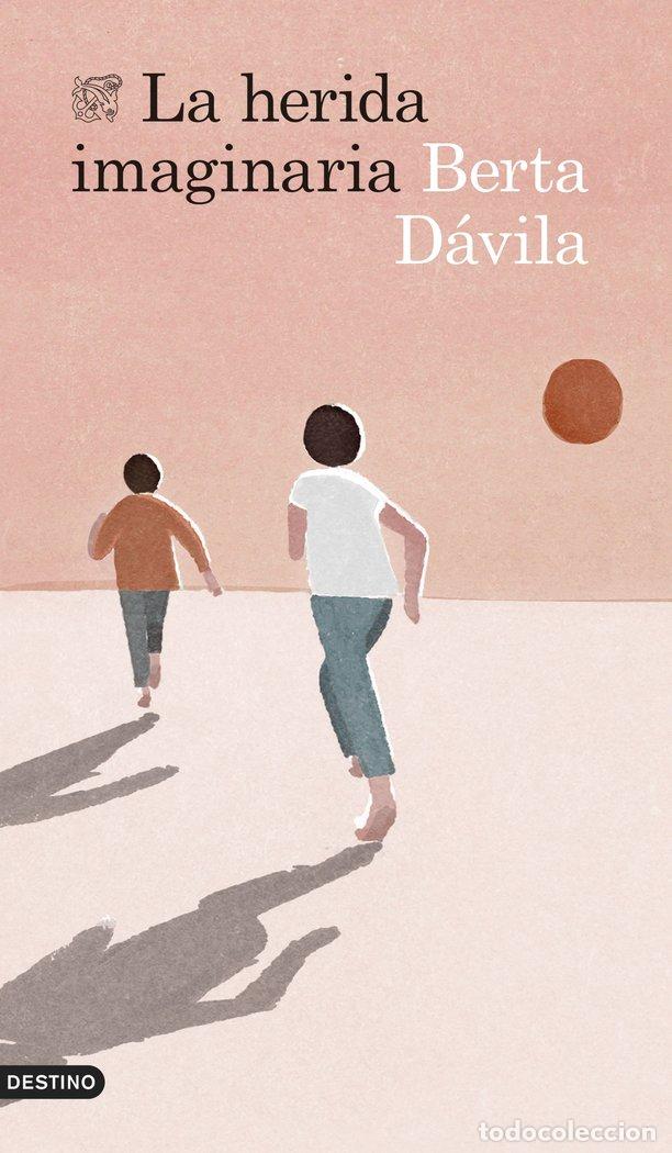 Libros: LA HERIDA IMAGINARIA - D&aacute;vila, Berta - Foto 1