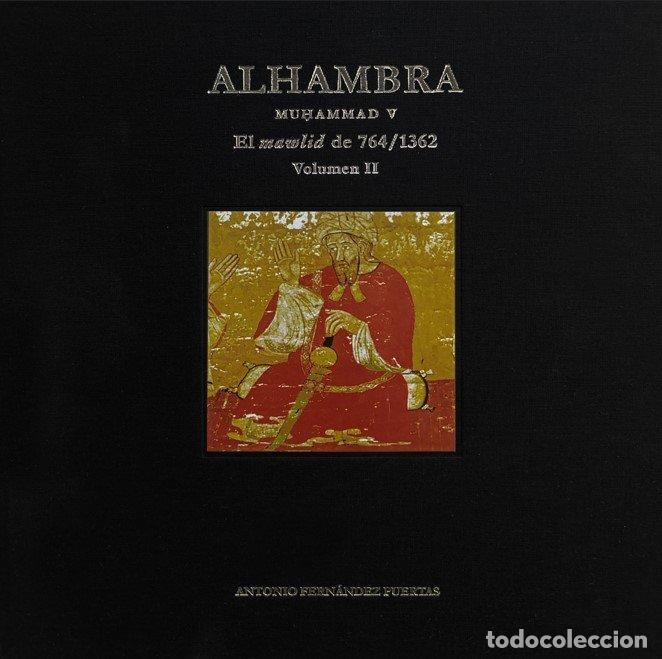 Libros: ALHAMBRA MUHAMMAD V EL MAWLID DE 764 1362 VOLUMEN II - FERNANDEZ PUERTAS,ANTONIO