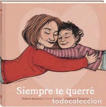 Libros: SIEMPRE TE QUERRE - Munsch, Robert - Foto 1