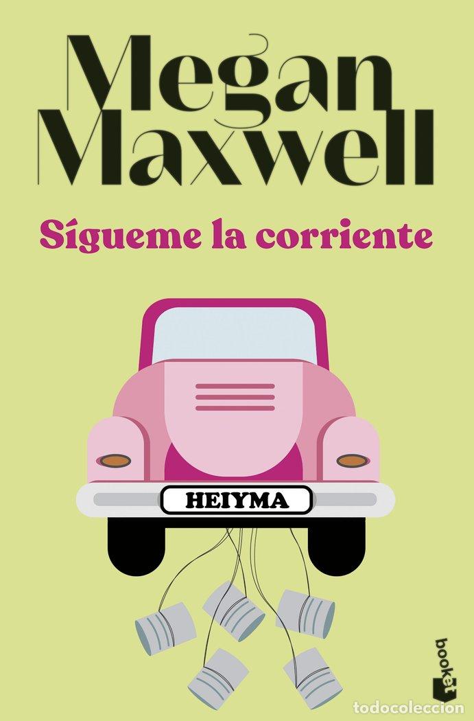 Libros: S&Iacute;GUEME LA CORRIENTE - Maxwell, Megan - Foto 1