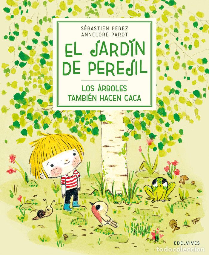 Libros: LOS &Aacute;RBOLES TAMBI&Eacute;N HACEN CACA - Perez, S&eacute;bastien