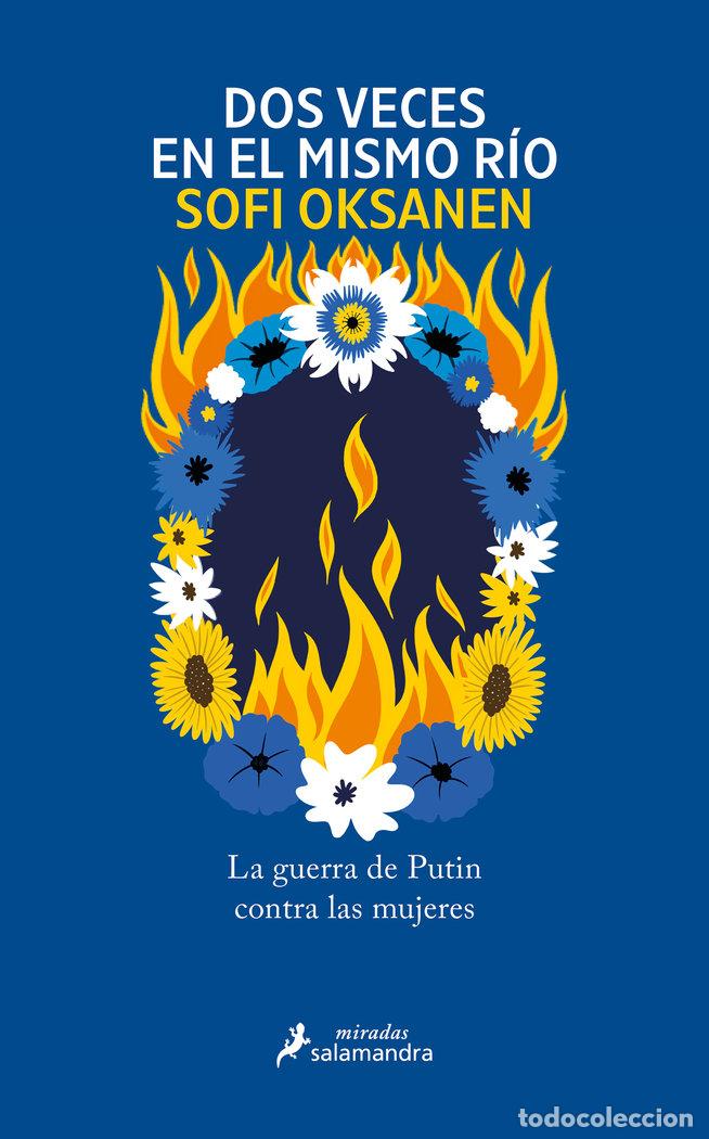 B&uuml;cher: DOS VECES EN EL MISMO R&Iacute;O - Oksanen, Sofi