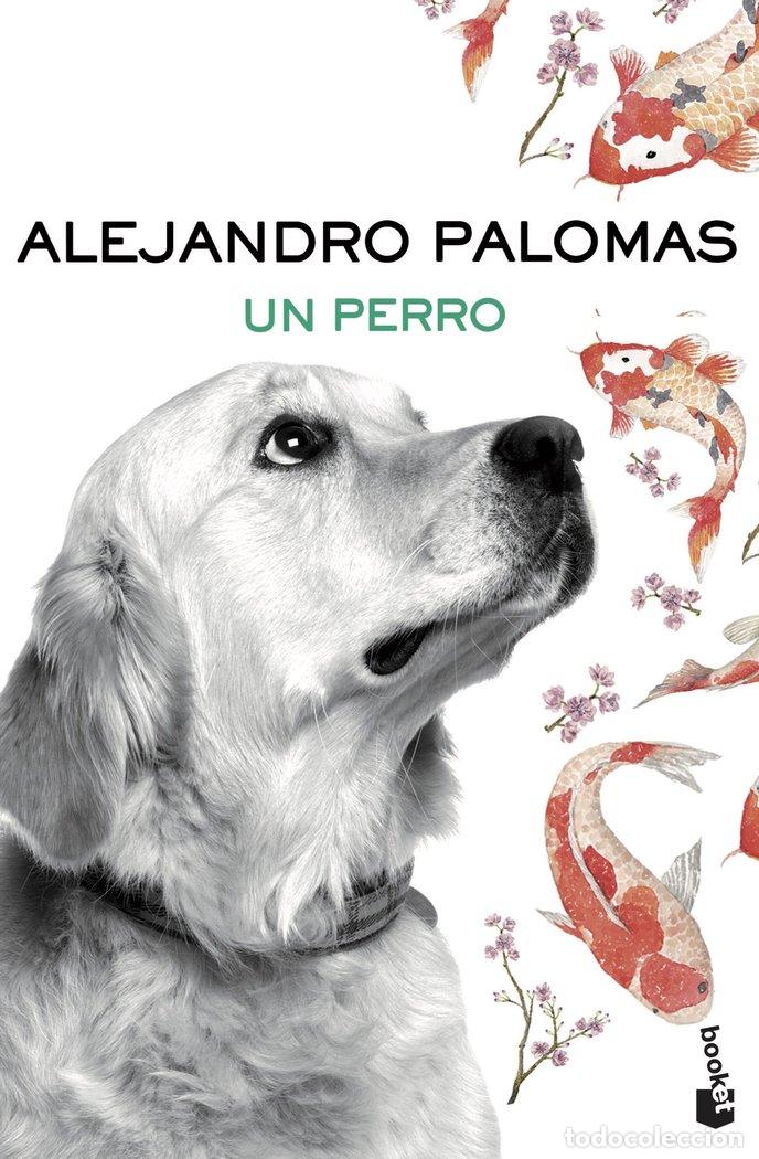 Libros: UN PERRO - PALOMAS, ALEJANDRO - Foto 1