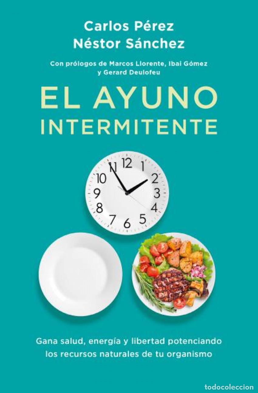 Libros: EL AYUNO INTERMITENTE - P&eacute;rez, Carlos - Foto 1