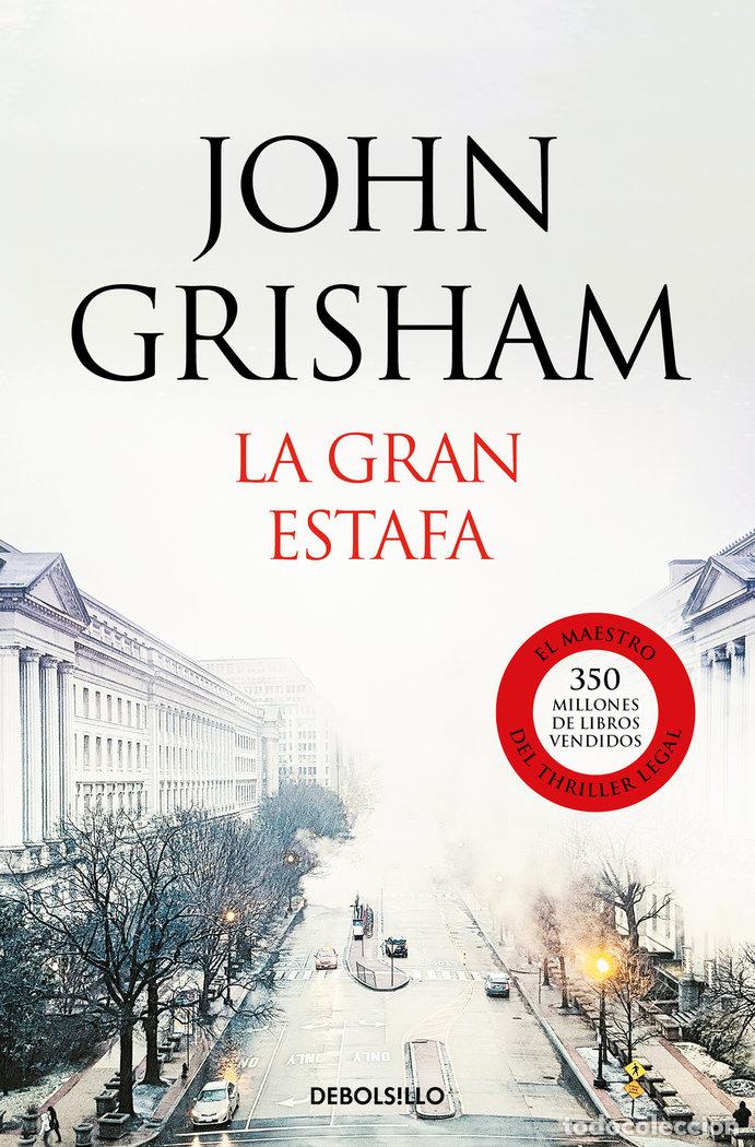 Libros: LA GRAN ESTAFA - Grisham, John - Foto 1