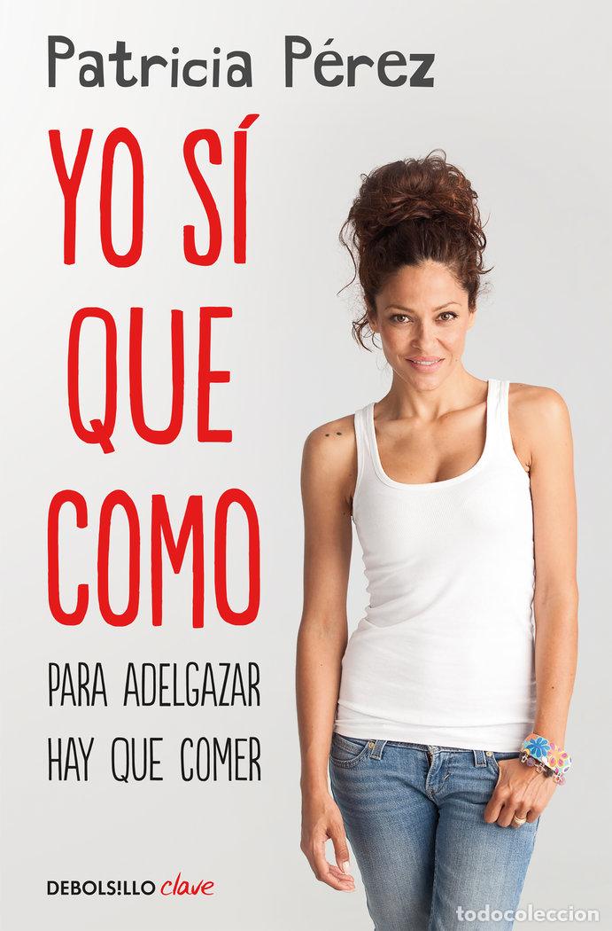 Libros: YO S&Iacute; QUE COMO - P&eacute;rez, Patricia - Foto 1