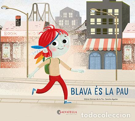 Libros: BLAVA ES LA PAU - GOMEZ DE LA TIA, GL&Atilde;RIA/AGUILAR LATORRE,