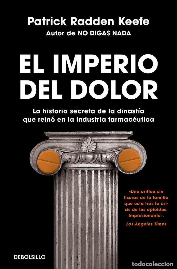 Libros: EL IMPERIO DEL DOLOR - Keefe, Patrick Radden - Foto 1