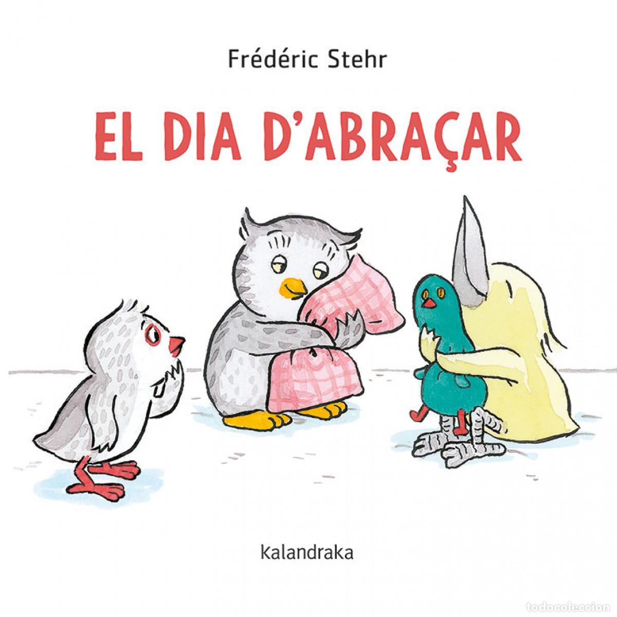 Libri: EL DIA D'ABRA&Ccedil;AR - Stehr, Fr&eacute;d&eacute;rick
