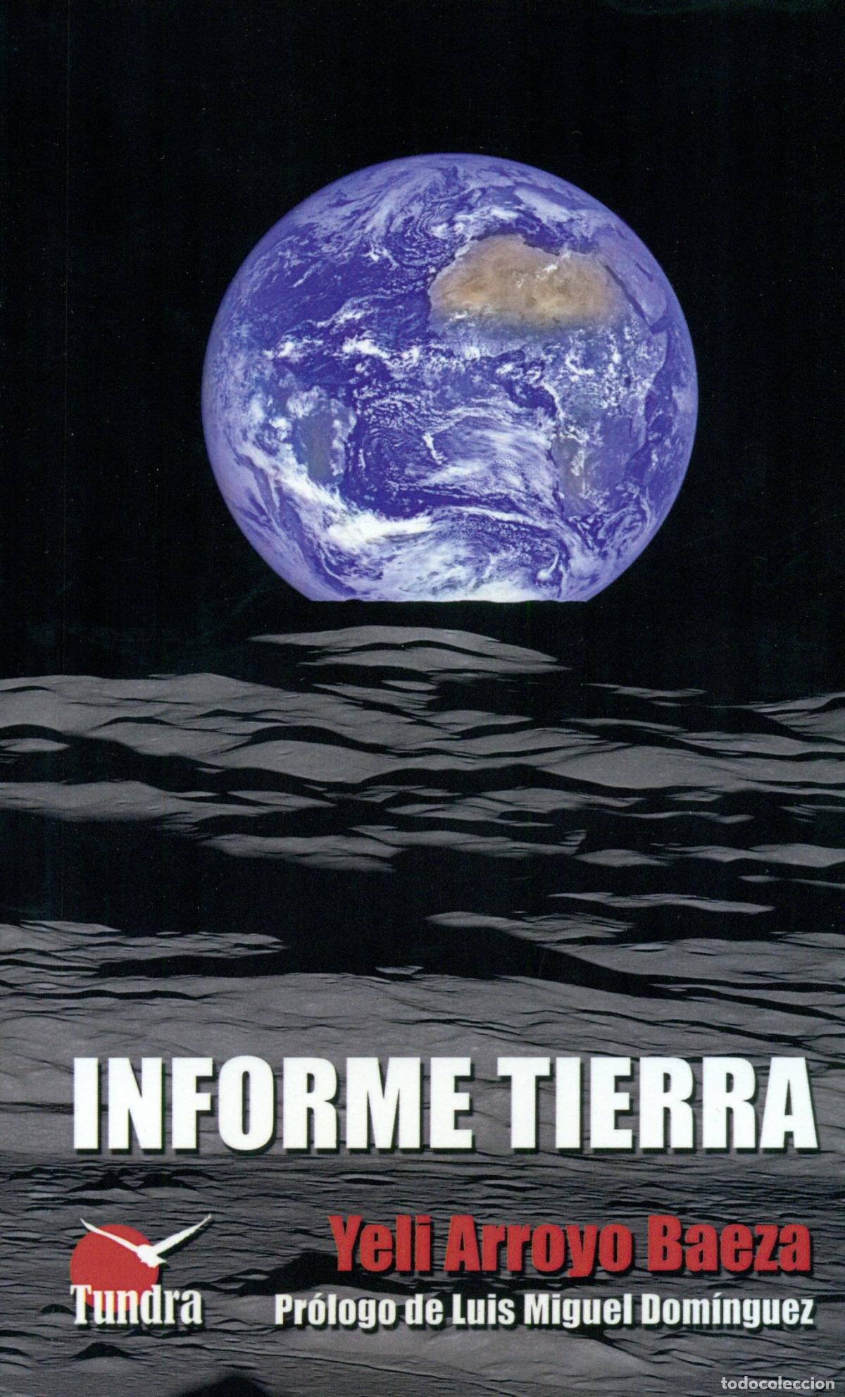 Libros: INFORME TIERRA - Arroyo Baeza, Yeli - Foto 1