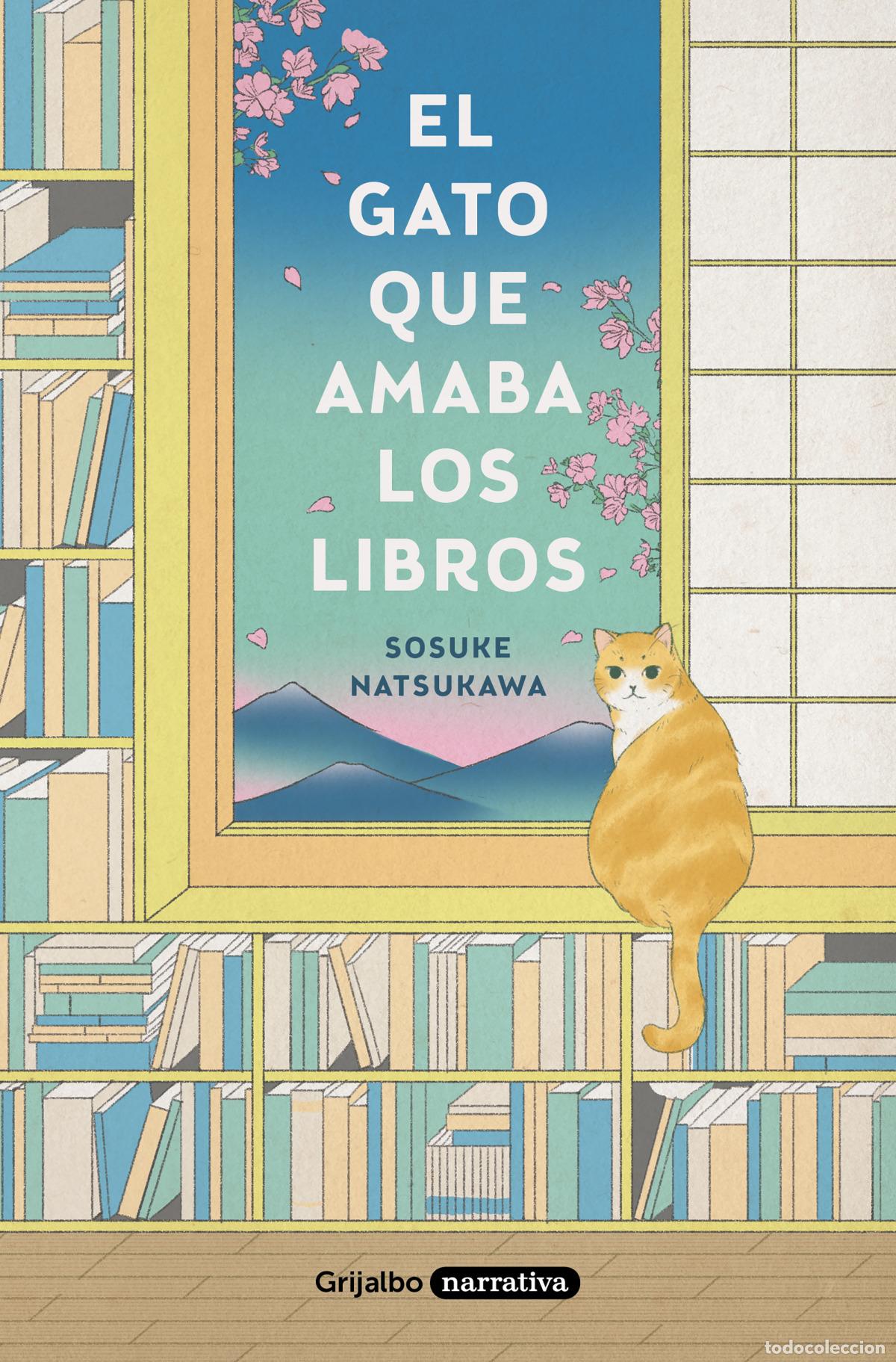 Libros: EL GATO QUE AMABA LOS LIBROS - Natsukawa, Sosuke - Foto 1