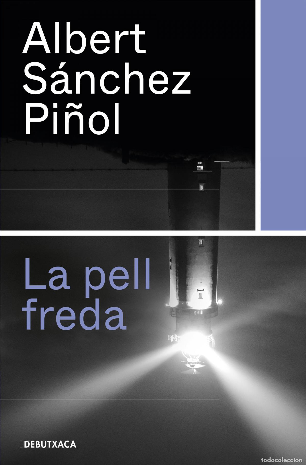 Libros: LA PELL FREDA - S&aacute;nchez Pi&ntilde;ol, Albert - Foto 1