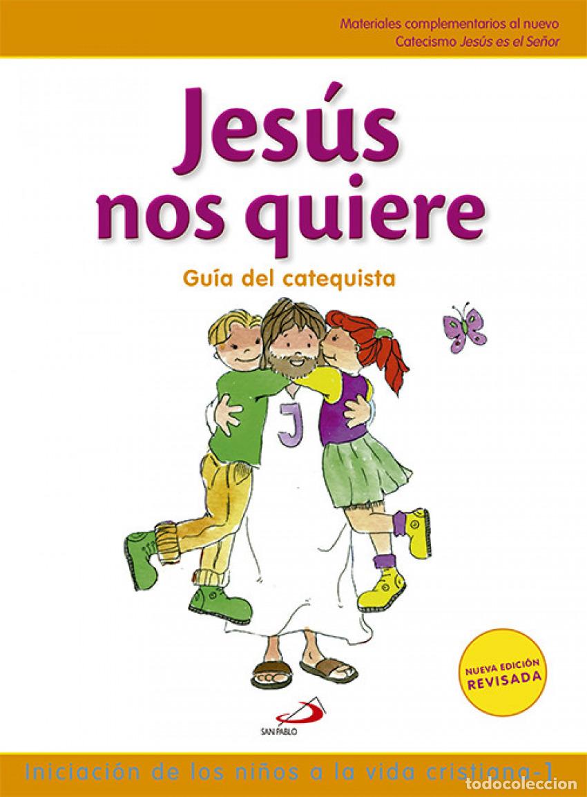 Libros: JES&Uacute;S NOS QUIERE:INICIACI&Oacute;N NI&Ntilde;O VIDA CRISTIANA I - VV.AA.