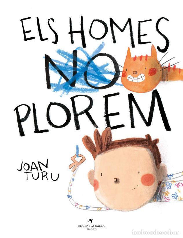 Libros: ELS HOMES PLOREM - Turu, Joan - Foto 1
