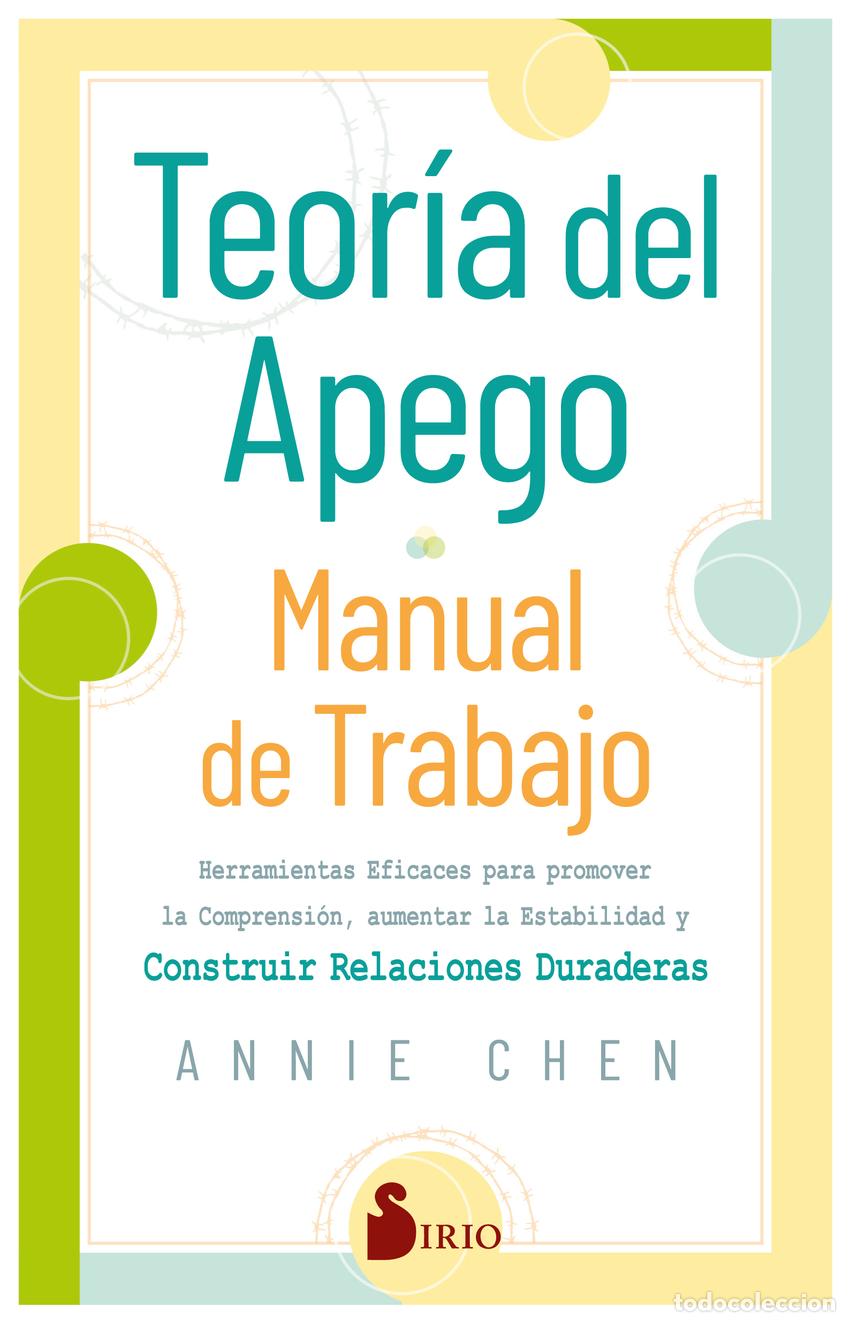 Libri: TEOR&Iacute;A DEL APEGO. MANUAL DE TRABAJO - Chen, Annie