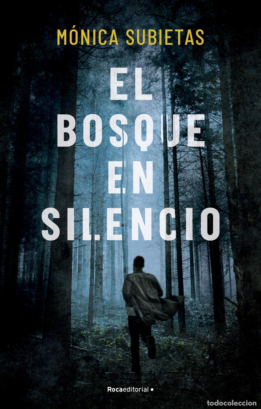 Libros: EL BOSQUE EN SILENCIO - Subietas, M&oacute;nica - Foto 1