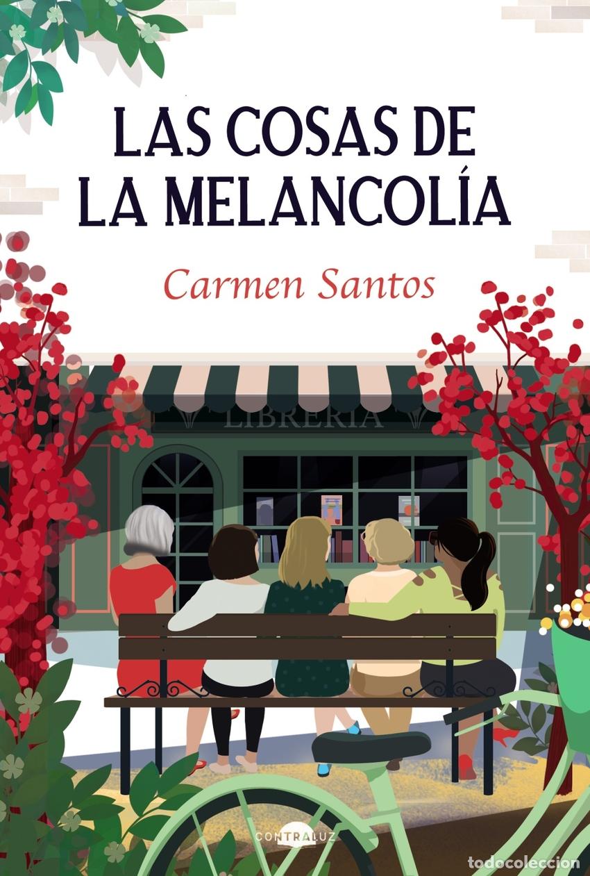 Libri: LAS COSAS DE LA MELANCOL&Iacute;A - Santos, Carmen