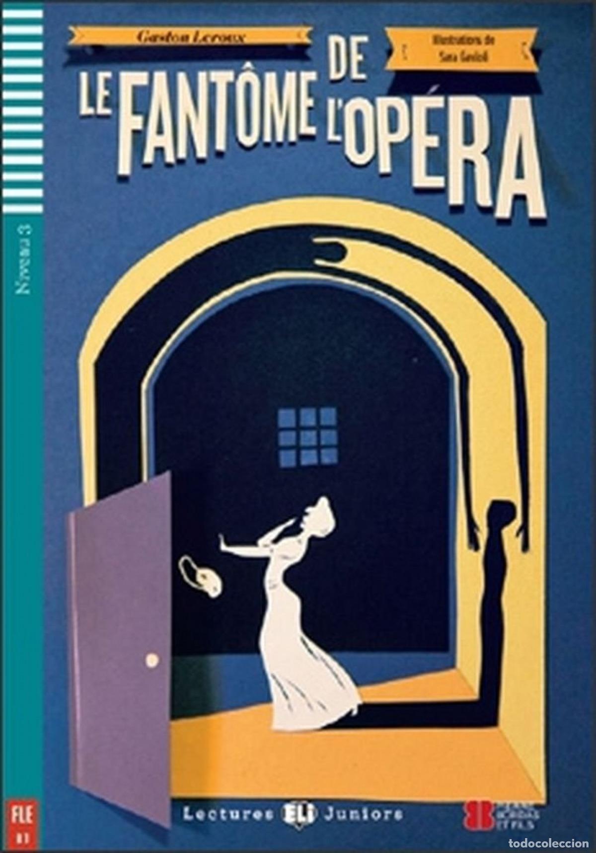 Libri: NIV.3/LE FANT&Ocirc;ME DE L'OP&Eacute;RA - VV.AA