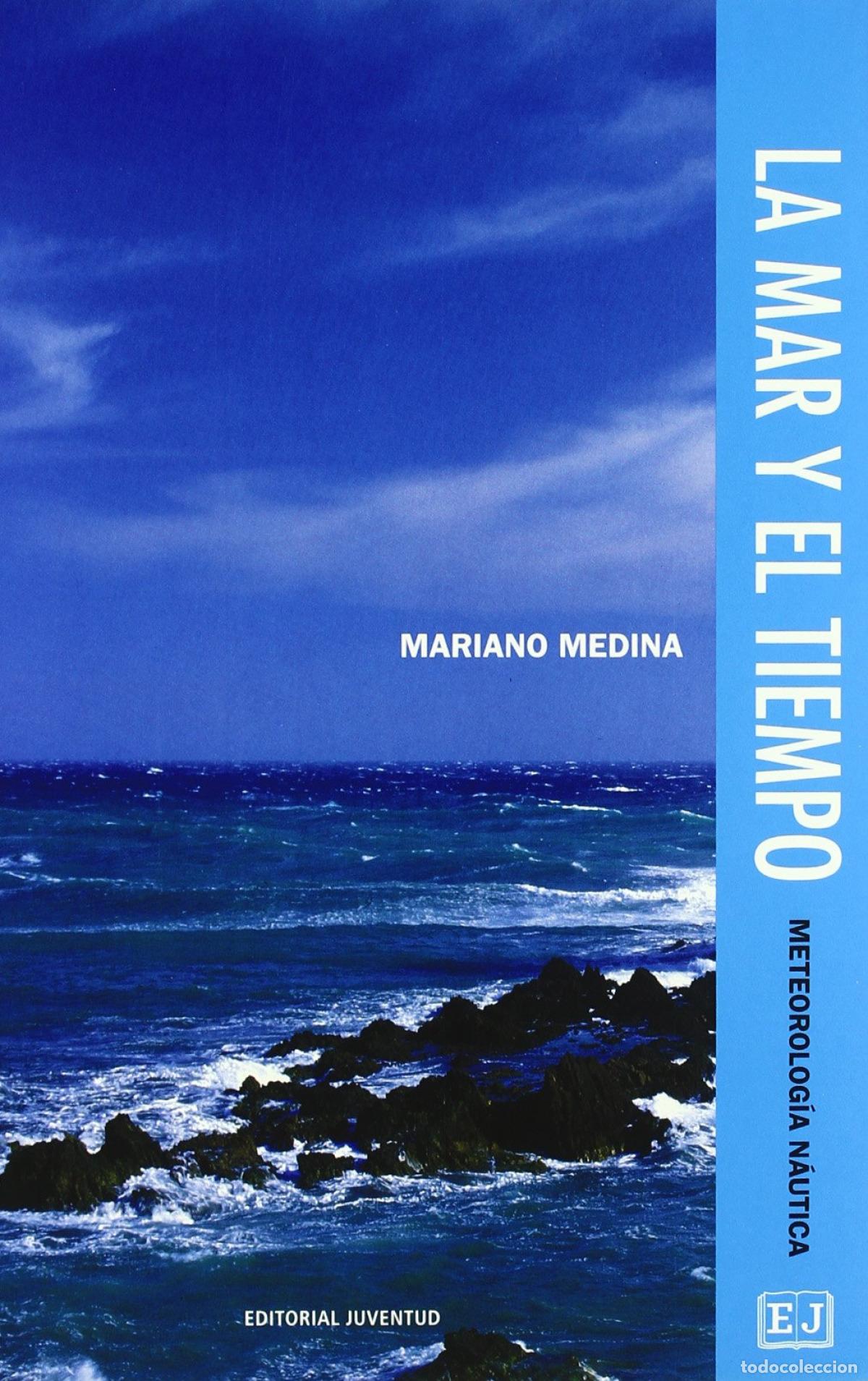 Libri: LA MAR Y EL TIEMPO - Medina, Mariano