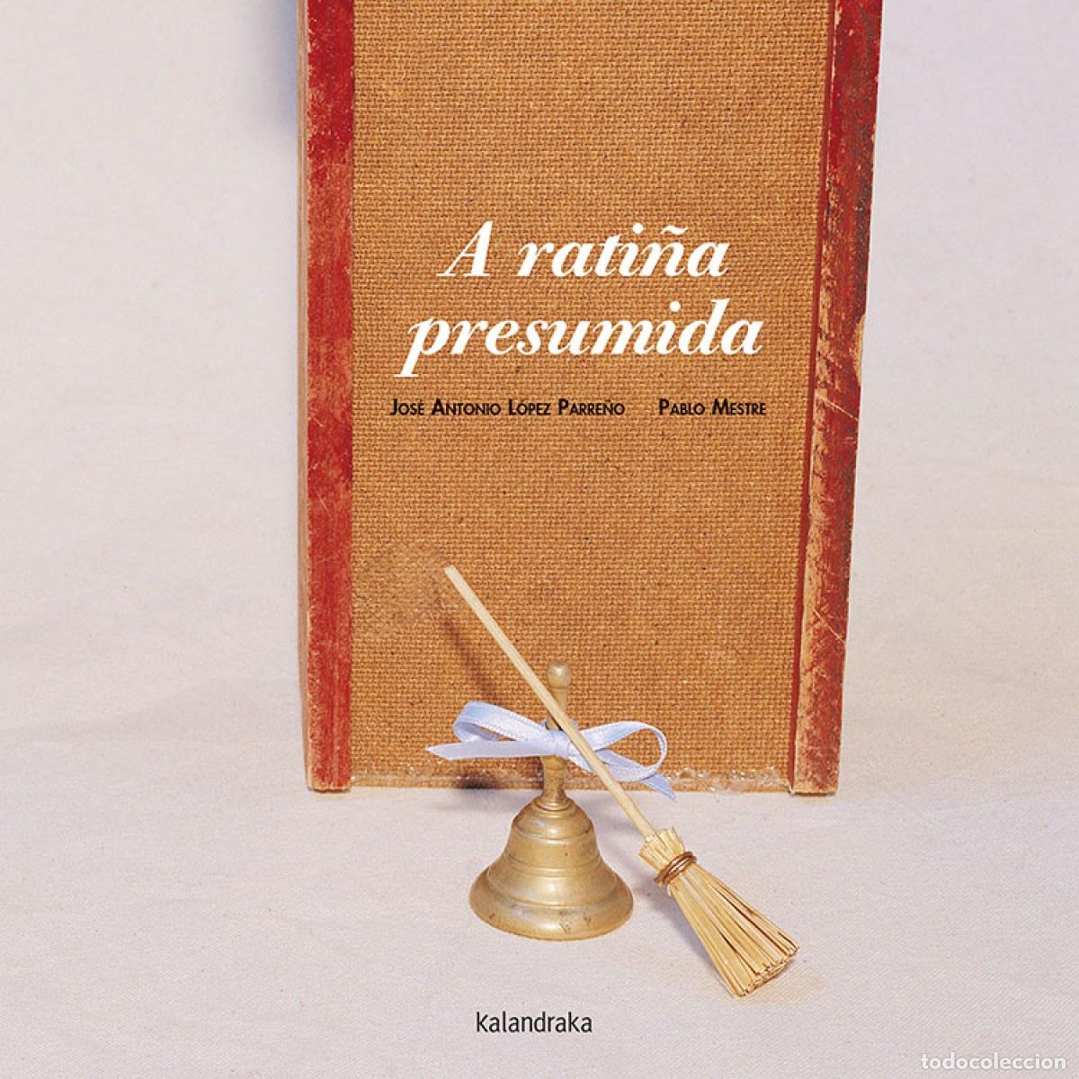 Libri: A RATI&Ntilde;A PRESUMIDA - L&oacute;pez Parre&ntilde;o, Jos&eacute; A