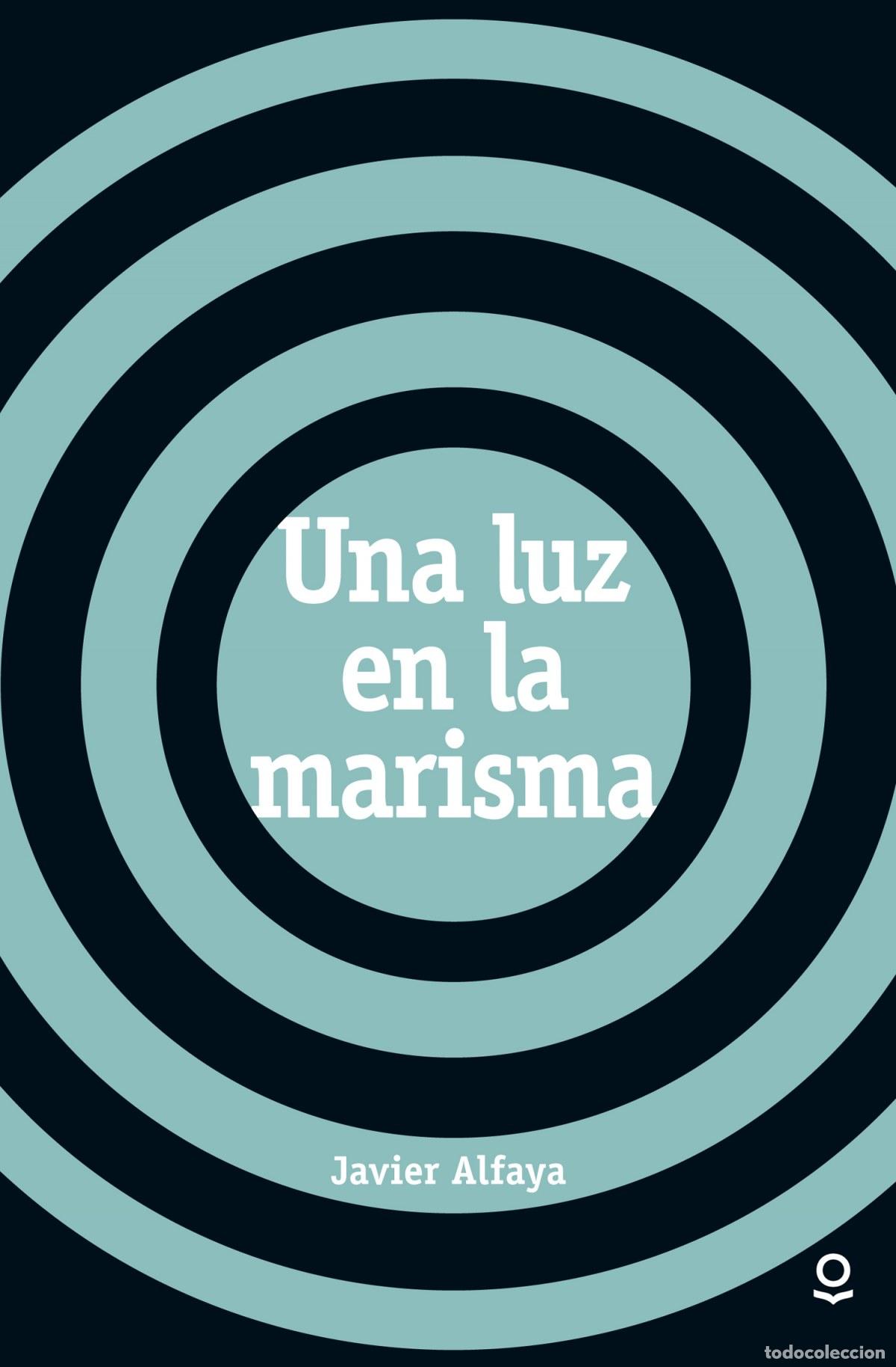 Libros: UNA LUZ EN LA MARISMA - Alfaya, Javier - Foto 1