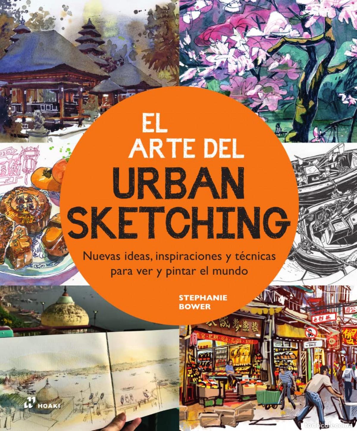 B&uuml;cher: EL ARTE DEL URBAN SKETCHING - Bower, Stephanie