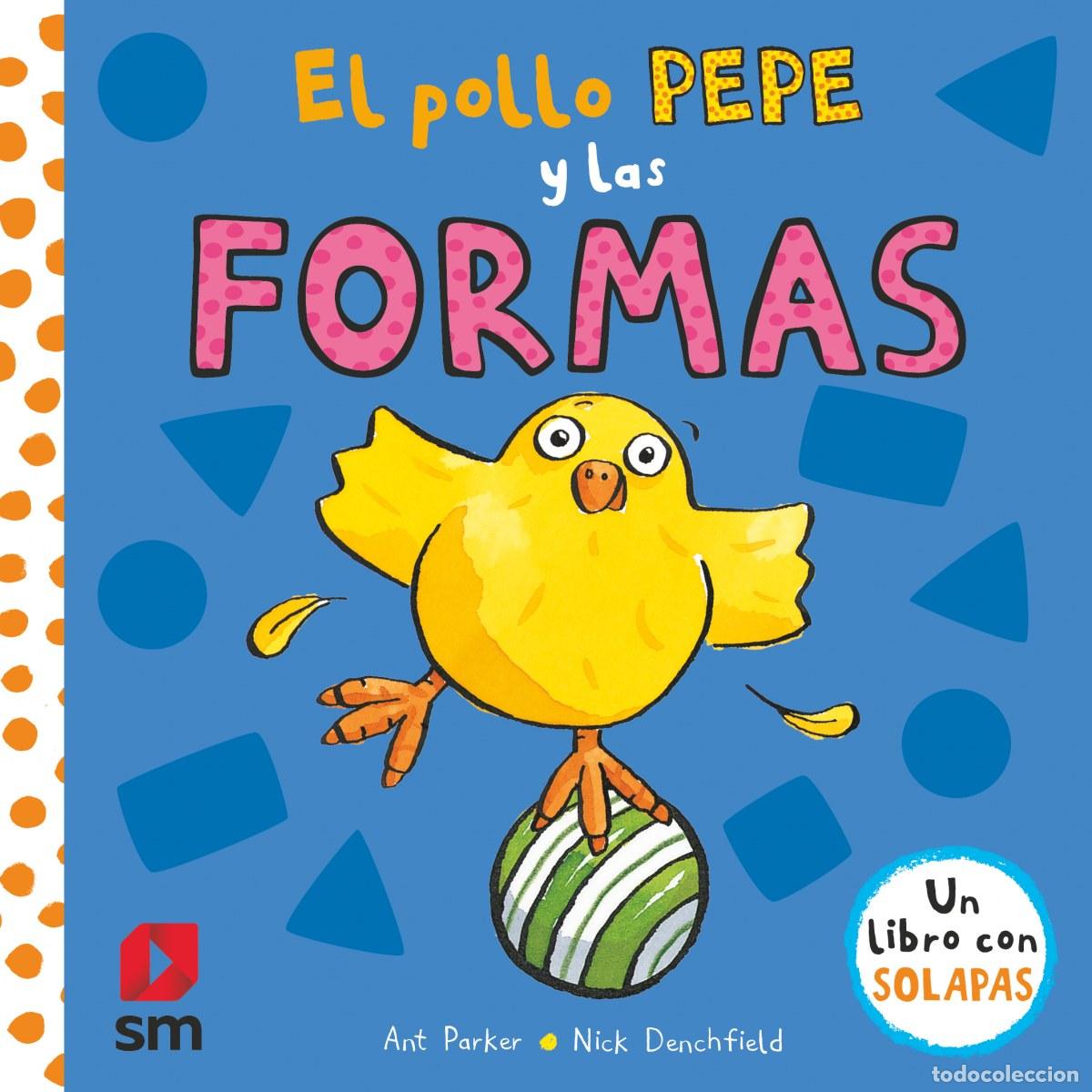 Libros: EL POLLO PEPE Y LAS FORMAS - Denchfield, Nick - Foto 1