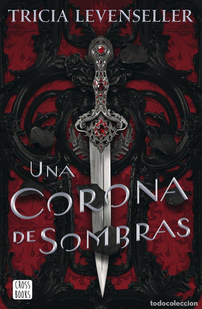 Libros: UNA CORONA DE SOMBRAS - TRICIA LEVENSELLER