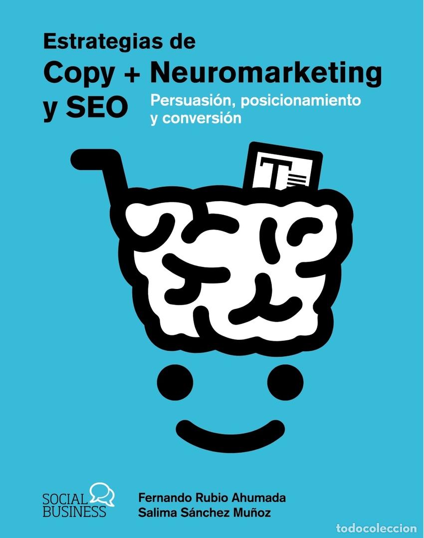 Libros: ESTRATEGIAS DE COPY + NEUROMARKETING Y SEO - S&aacute;nchez Mu&ntilde;oz, Salima